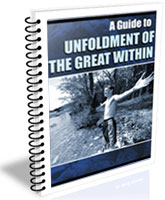 A Guide to Unfoldment of the Great Within